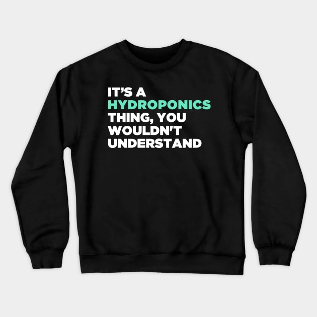 Funny Hydroponics Farming Farmer Crewneck Sweatshirt by MeatMan